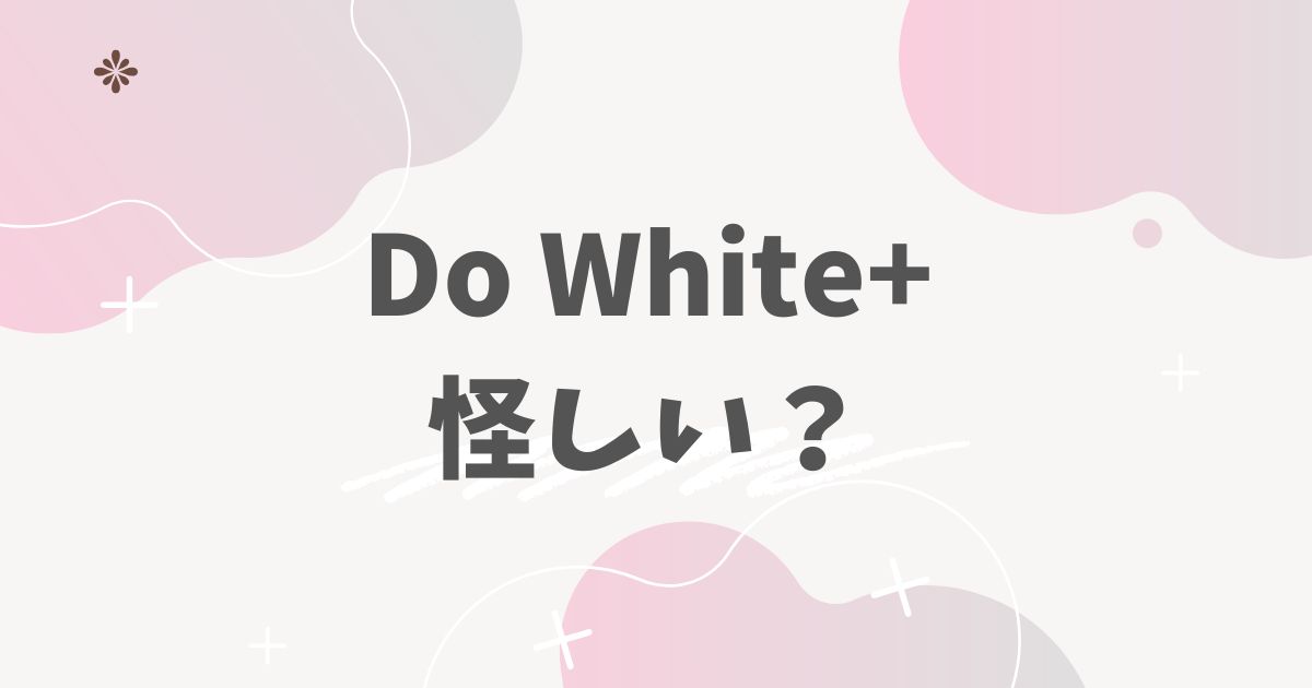 Do White+
